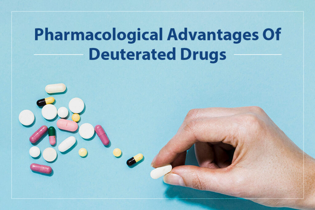 Pharmacological Advatages Of Deuterated Drugs